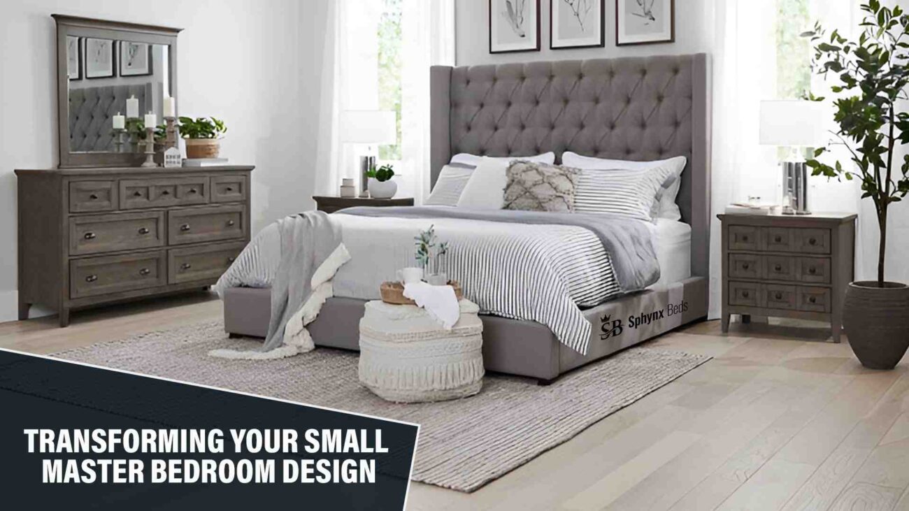 Transforming Your Small Master Bedroom Design